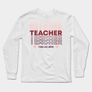 Teach Love Inspire Back to School Long Sleeve T-Shirt